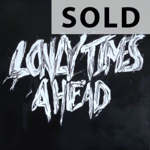 Lonly Times Ahead (2009) (50x50cm)