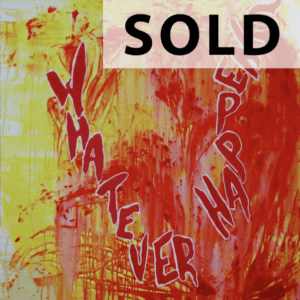 Whatever Happens (2009) (100x100cm)